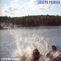 Joseph Poirier - Lever nos verres