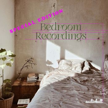 Various Artists - Audiokult Bedroom Recordings, Special Edition