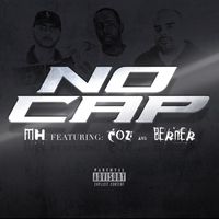 MH - No Cap (feat. Cozmo & Berner) (Explicit)