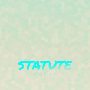 Various Artists - Statute Great