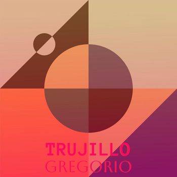 Various Artists - Trujillo Gregorio