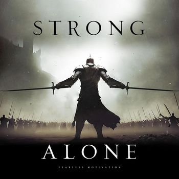 Fearless Motivation - Strong Alone