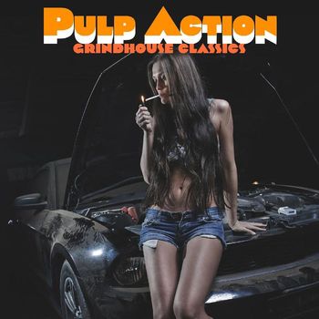 Various Artists - Pulp Action Grindhouse Classics