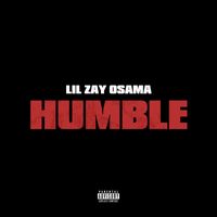 Lil Zay Osama - Humble (Explicit)