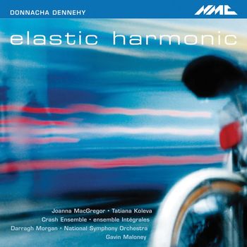 Various Artists - Donnacha Dennehy: Elastic Harmonic