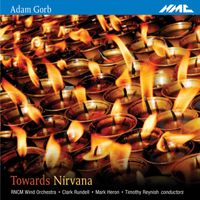 Royal Northern College of Music Wind Orchestra - Adam Gorb: Towards Nirvana