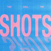 People's Champs - You Call The Shots