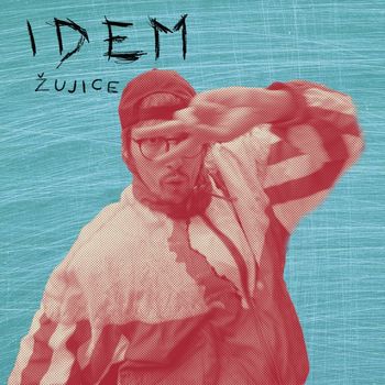 IDEM - Žujice (Explicit)
