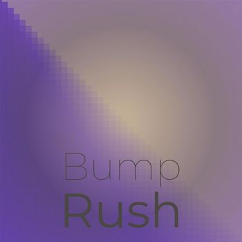Various Artists - Bump Rush