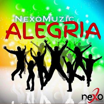 Nexomuzic - Alegria (Version Nueva)