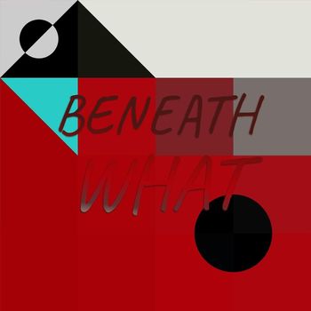 Various Artists - Beneath What