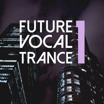 Various Artists - Future Vocal Trance, Vol. 1