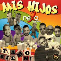 Nexomuzic - Mis Hijos (Tamo Bien)