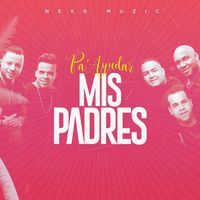Nexomuzic - Pa Ayudar Mis Padres