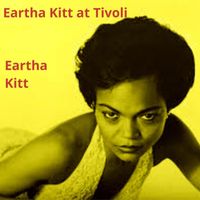 Eartha Kitt - Eartha Kitt at Tivoli