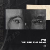 FNZ - We Are The Same
