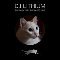 DJ Lithium - The Lady with the White Hair