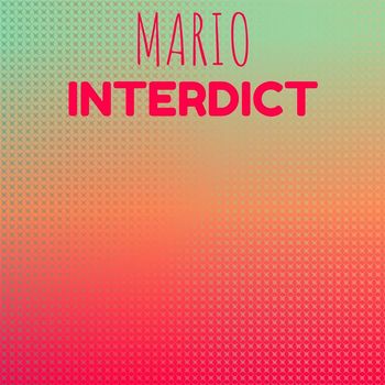 Various Artists - Mario Interdict