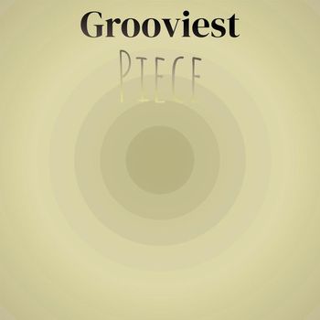 Various Artists - Grooviest Piece