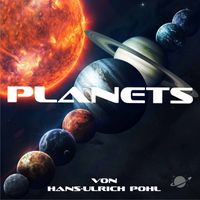 Hans-Ulrich Pohl - Planets