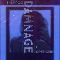 Damnage - Shampoo (Explicit)