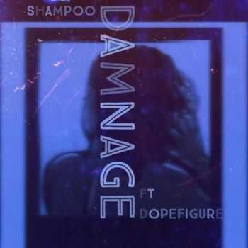 Damnage - Shampoo (Explicit)