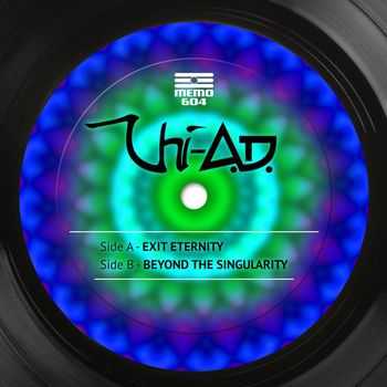CHI-A.D. - Exit Eternity / Beyond The Singularity
