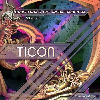 Ticon - Masters Of Psytrance, Vol. 6 (Explicit)