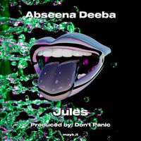 Jules - Abseena Deeba (Explicit)