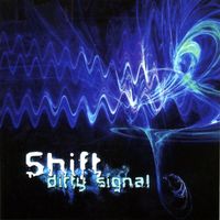 Shift - Dirty Signal (Explicit)