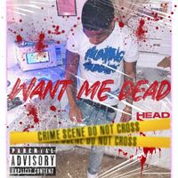 Head - Want Me Dead (Explicit)