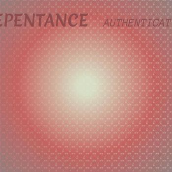 Various Artists - Repentance Authentication