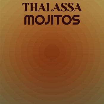 Various Artists - Thalassa Mojitos
