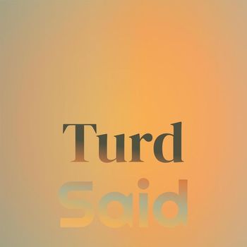 Various Artists - Turd Said