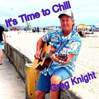 Greg Knight - It's Time to Chill