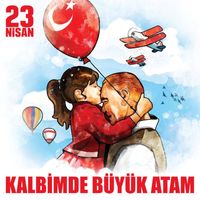 Ali Altay - Kalbimde Büyük Atam (23 Nisan Marşı)