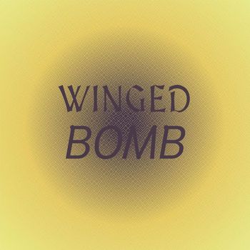 Various Artists - Winged Bomb