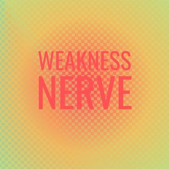 Various Artists - Weakness Nerve