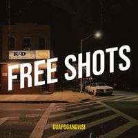 GuapoGangVisi - Free Shots (Explicit)