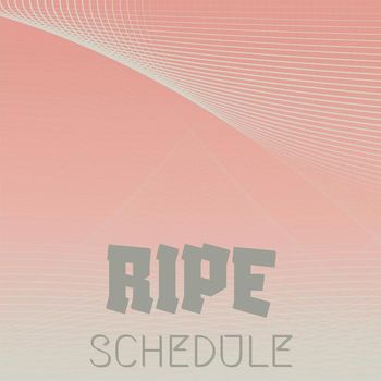 Various Artists - Ripe Schedule