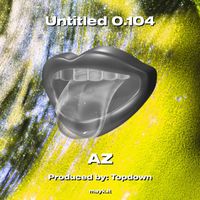 AZ - Untitled 0.104 (Explicit)