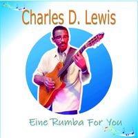 Charles D. Lewis - Eine Rumba for You