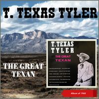 T. Texas Tyler - The Great Texan (Album of 1960)