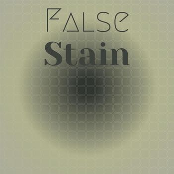 Various Artists - False Stain