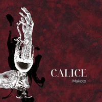 Makoto - Calice (Explicit)