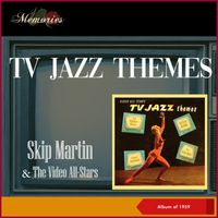 Skip Martin & The Video All-Stars - The Video All-Stars Play TV Jazz Themes (Album of 1959)
