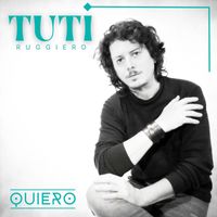 Tuti Ruggiero - Quiero