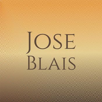 Various Artists - Jose Blais