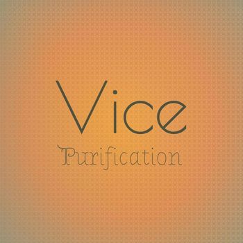 Various Artists - Vice Purification