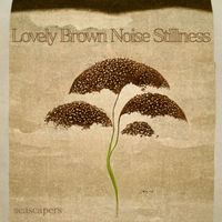 Seascapers - Lovely Brown Noise Stillness